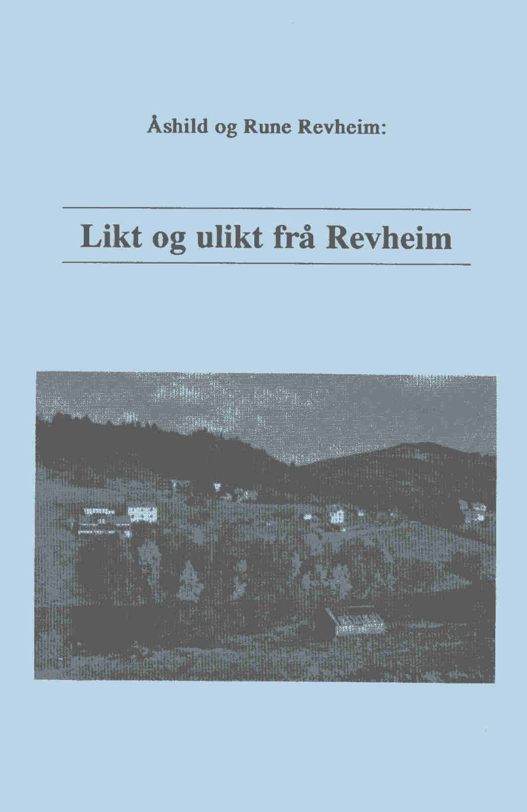 Likt og ulikt frå Revheim