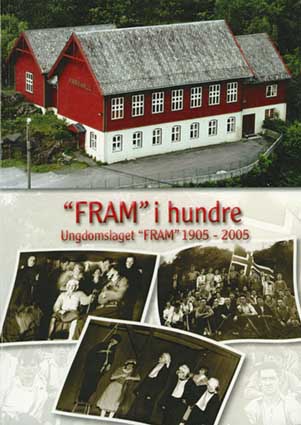 "Fram" i hundre. Ungdomslaget "Fram" 1905-2005