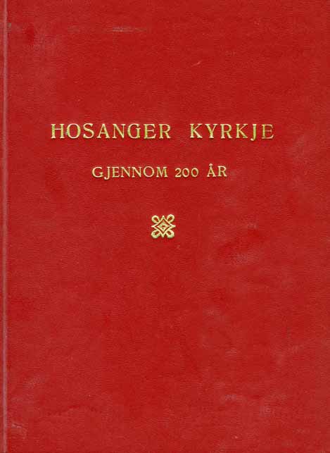 Hosanger kyrkje gjennom 200 år - Trykk på biletet for å lata att